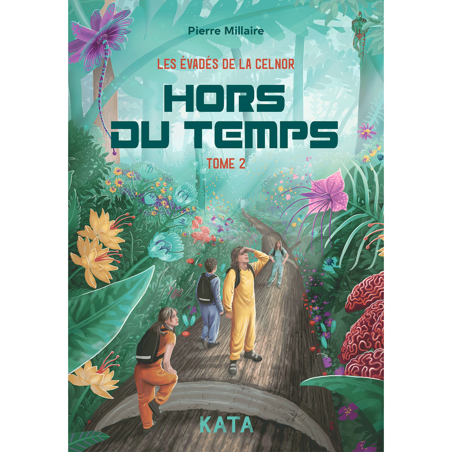 Les évadés de la Celnor T.2 ― Hors du temps